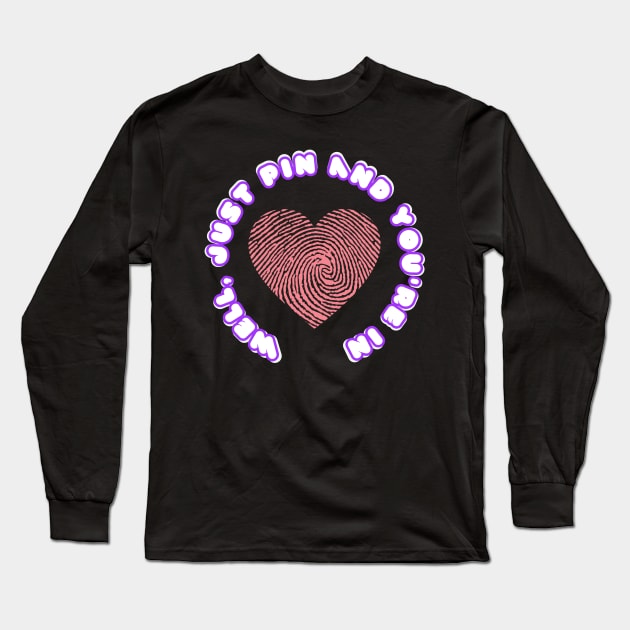 Well, just pin and you're in - white letters with a purple border on a black background. Long Sleeve T-Shirt by PopArtyParty